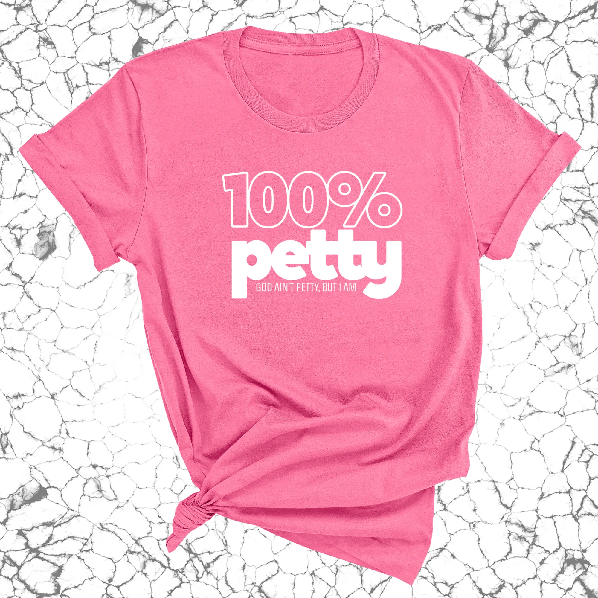 100 Percent Petty Unisex Tee (QUIZ)