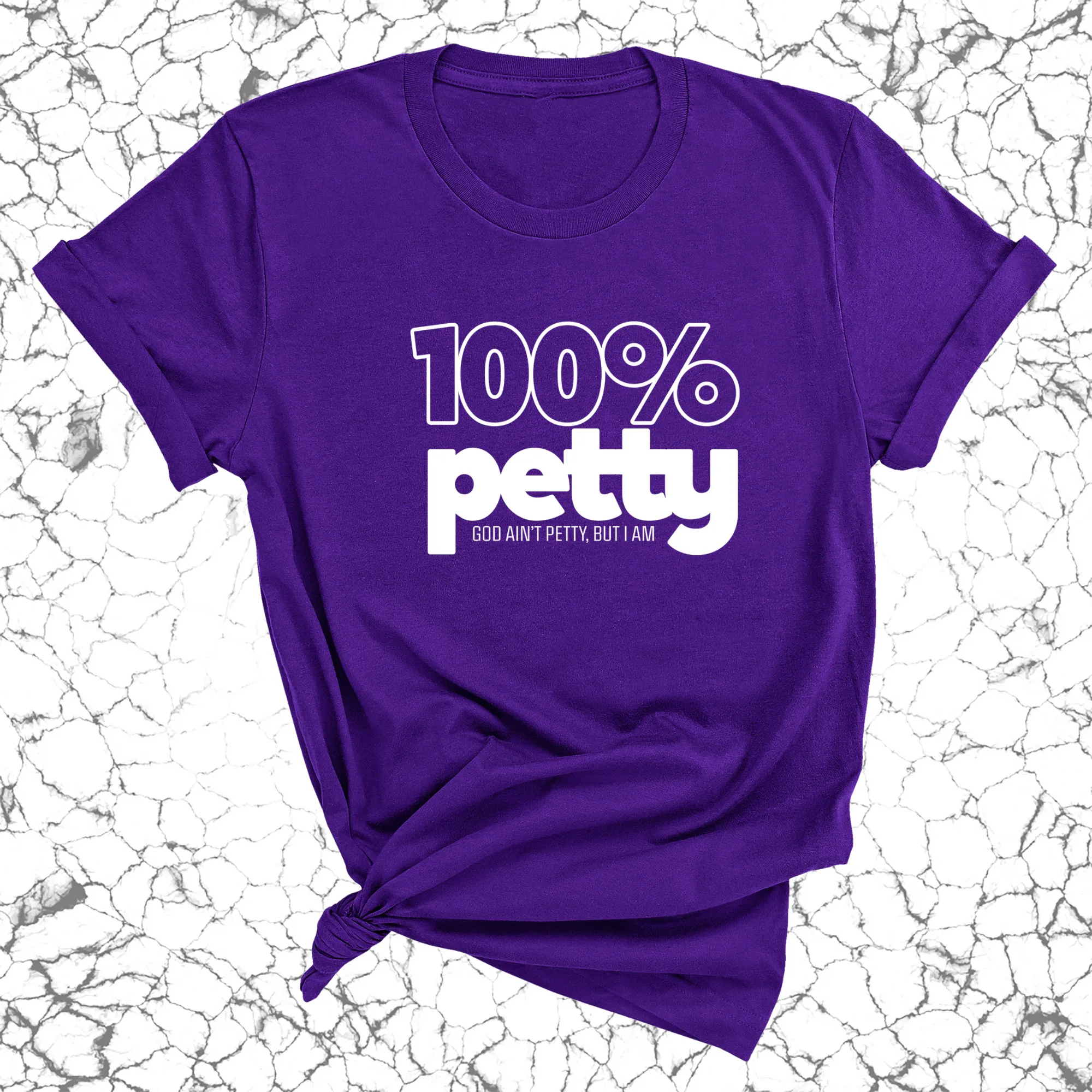 100 Percent Petty Unisex Tee (QUIZ)