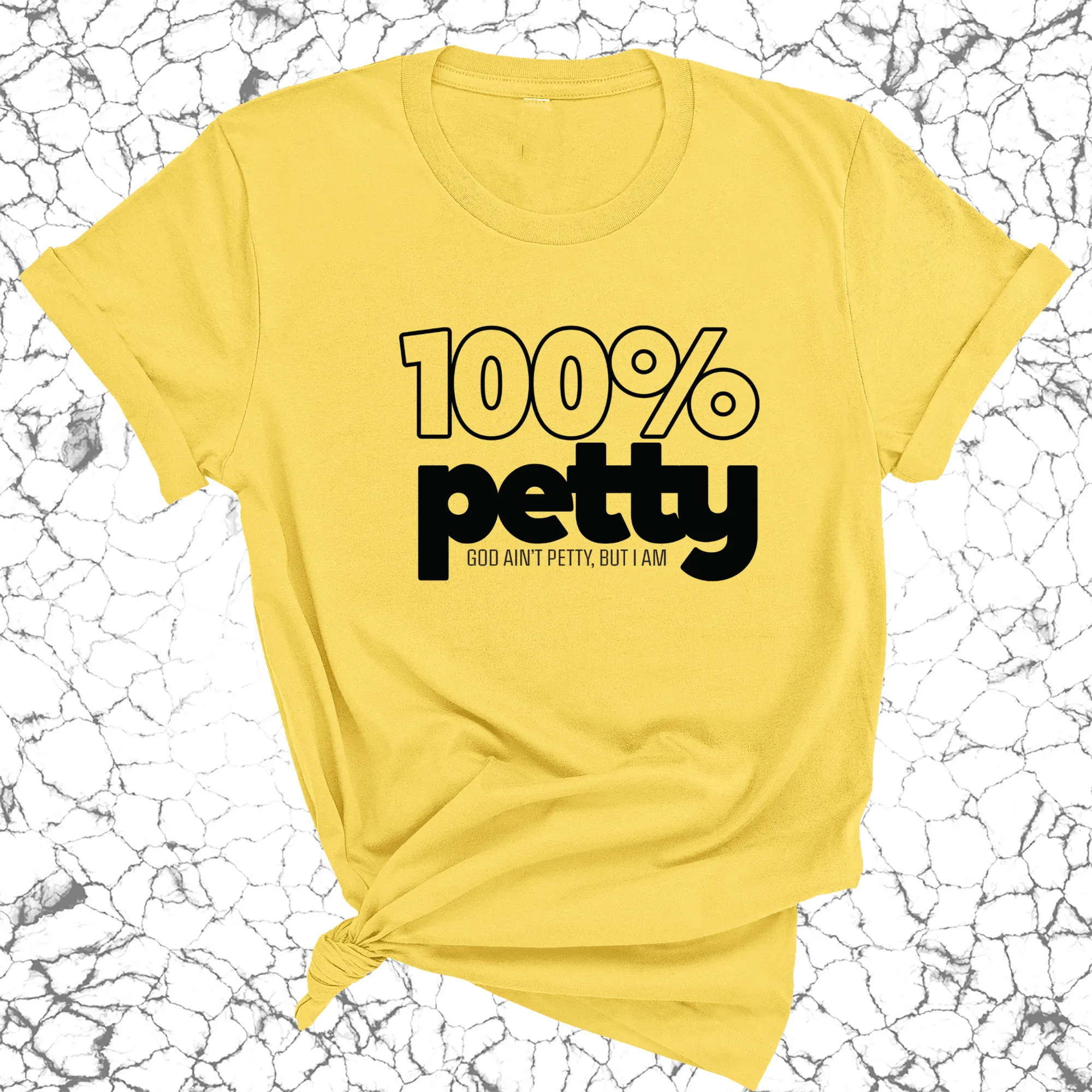 100 Percent Petty Unisex Tee (QUIZ)
