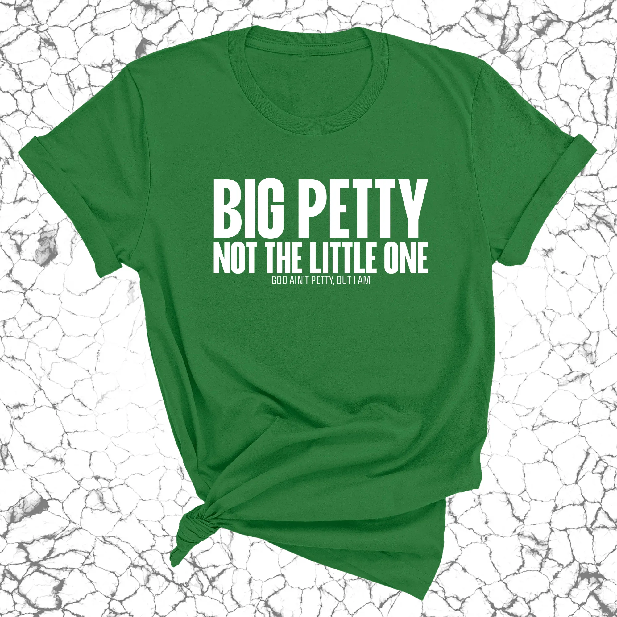 Big Petty Not the Little One Unisex Tee