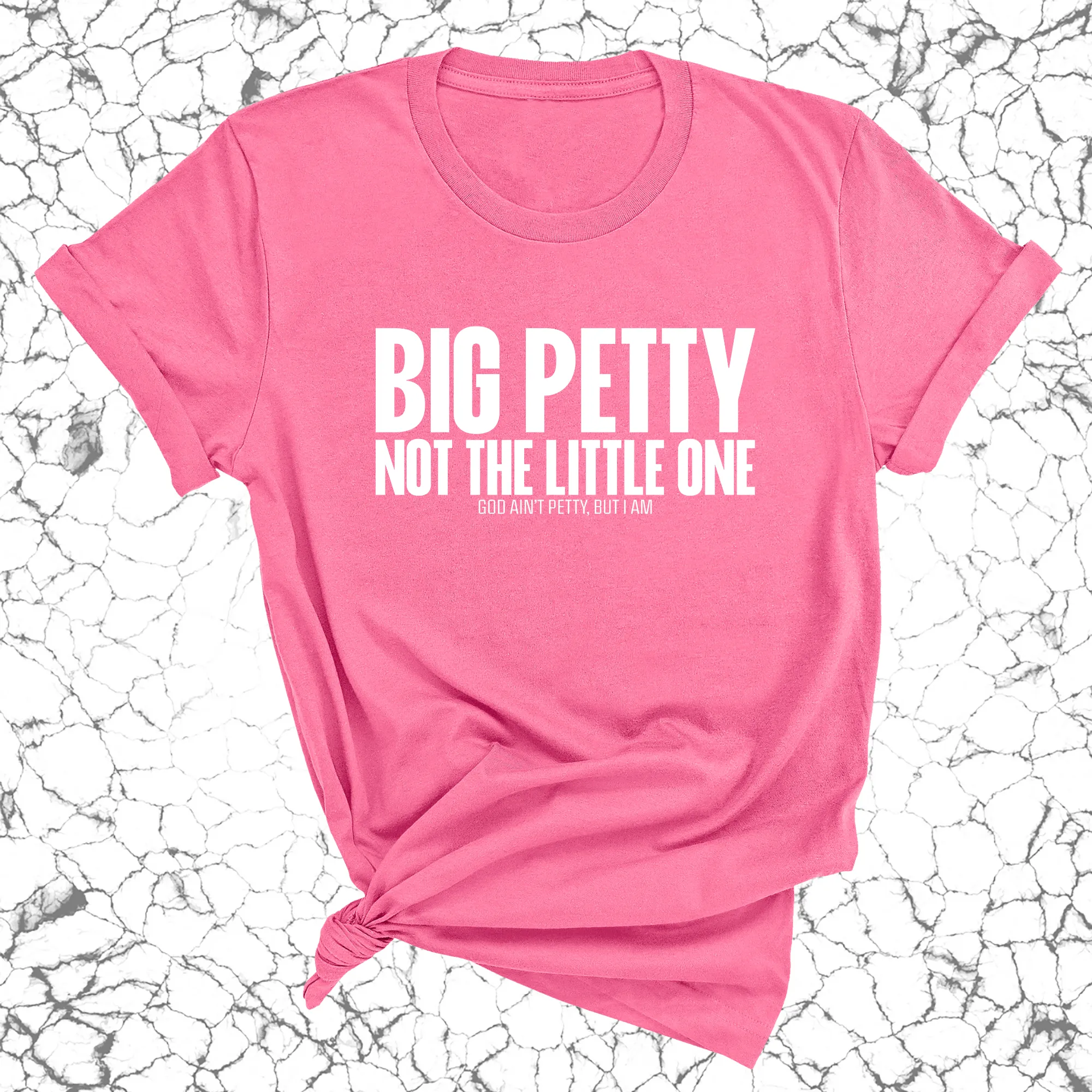 Big Petty Not the Little One Unisex Tee