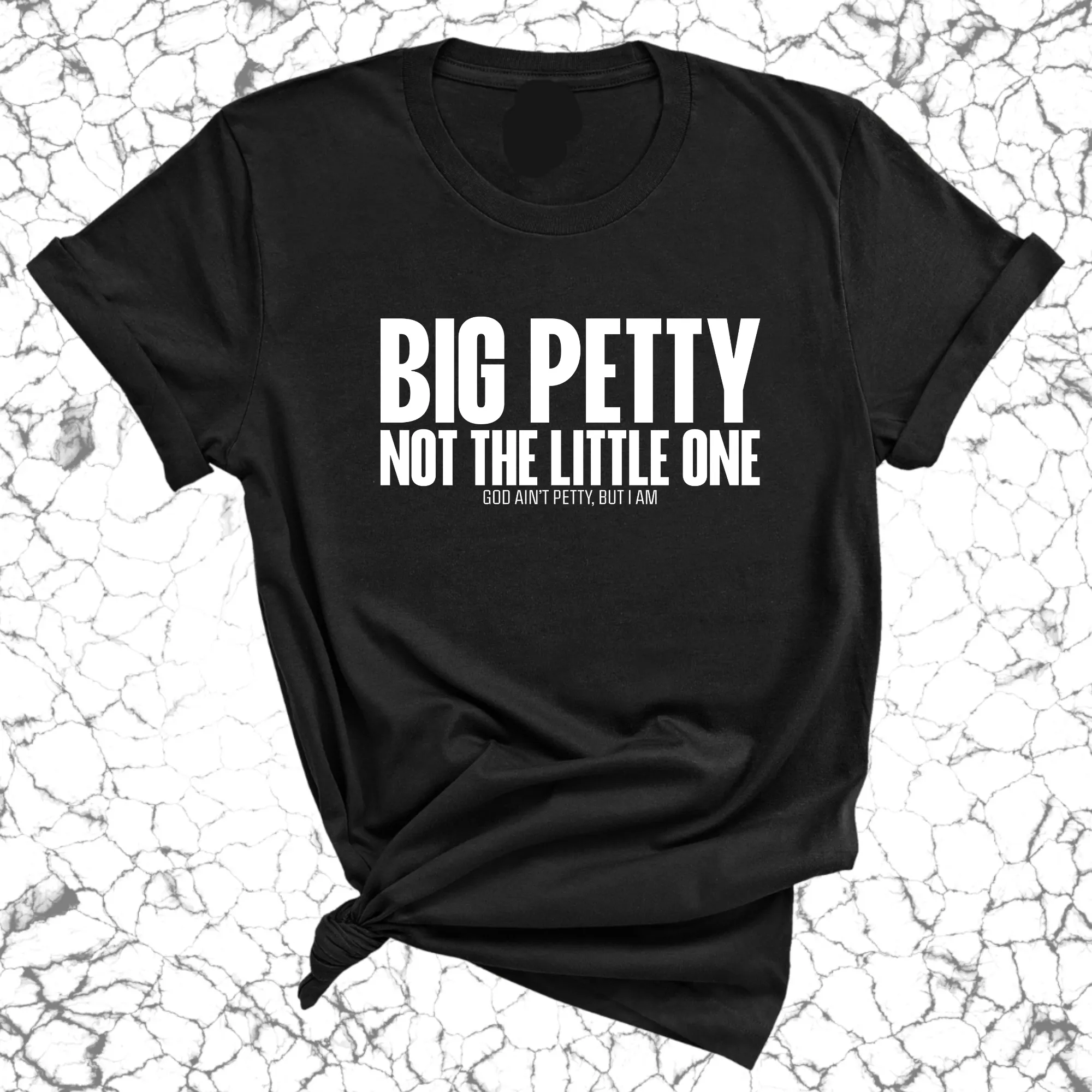 Big Petty Not the Little One Unisex Tee